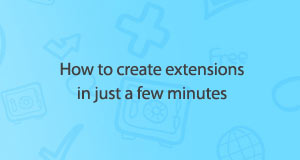 How to Create Your Own Chrome Extension in Just a Few Minutes