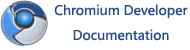 Chromium Developer Documentation